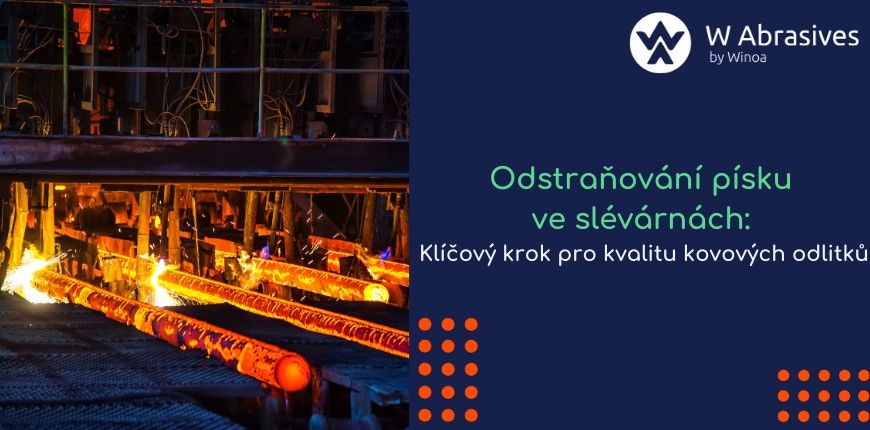 Odstraňování písku ve slévárnách: Klíčový krok pro kvalitu kovových odlitků